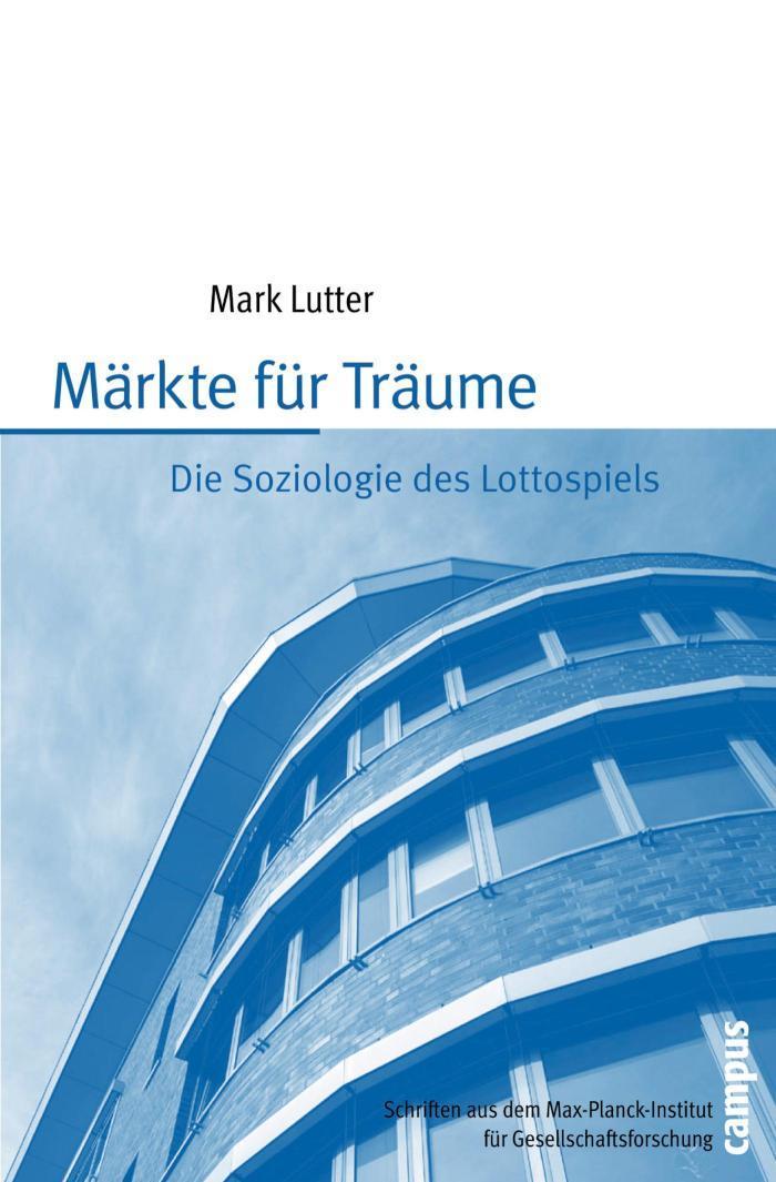 Märkte für Träume Die Soziologie des Lottospiels