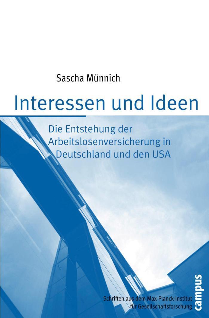 Interessen und Ideen Die Entstehung der Arbeitslosenversicherung in Deutschland und den USA