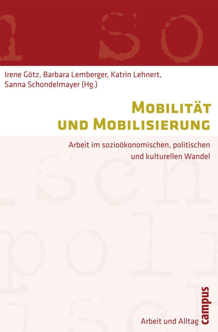 Mobilität und Mobilisierung Arbeit im sozioökonomischen, politischen und kulturellen Wandel