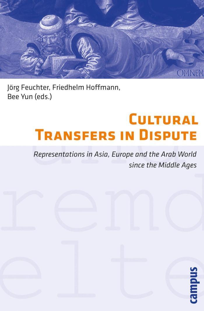 Cultural Transfers in Dispute Representations in Asia, Europe and the Arab World since the Middle Ages