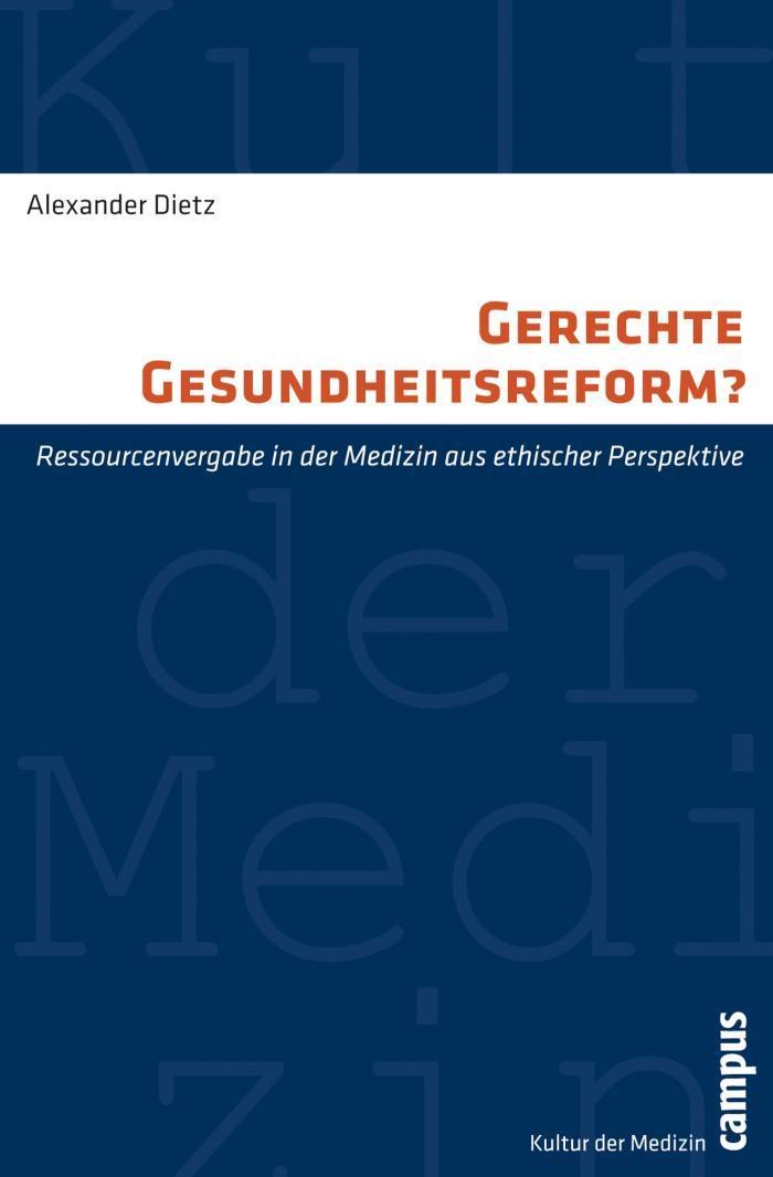 Gerechte Gesundheitsreform? Ressourcenvergabe in der Medizin aus ethischer Perspektive