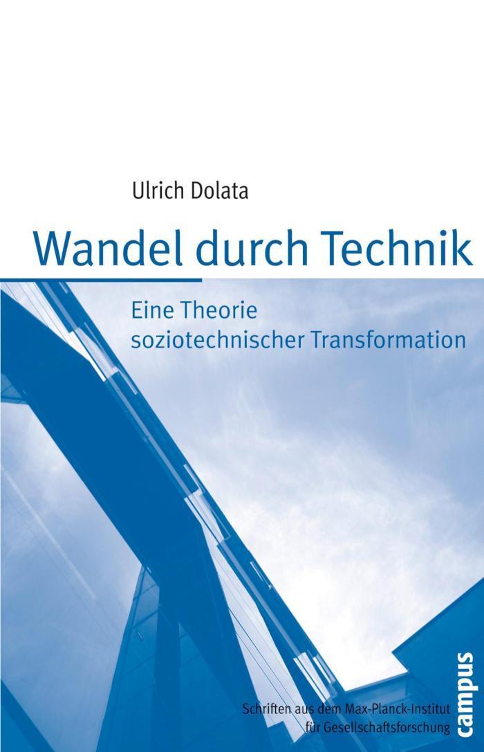 Wandel durch Technik Eine Theorie soziotechnischer Transformation