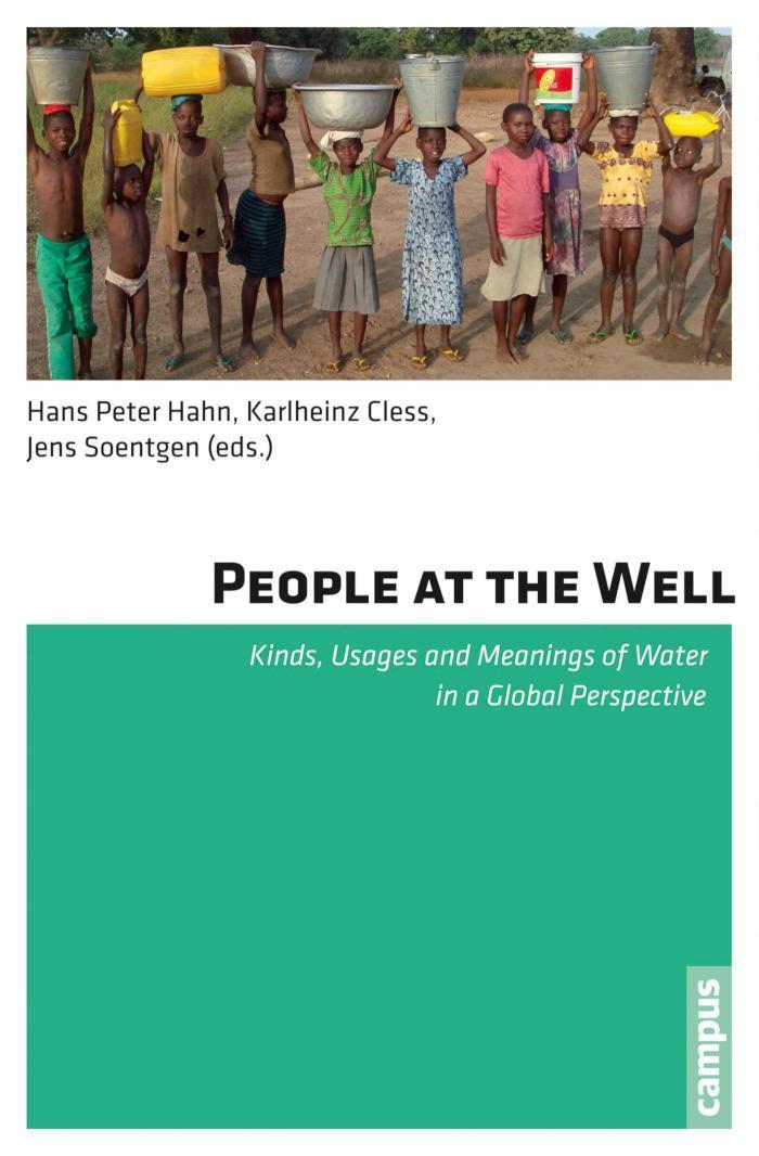 People at the Well Kinds, Usages and Meanings of Water in a Global Perspective
