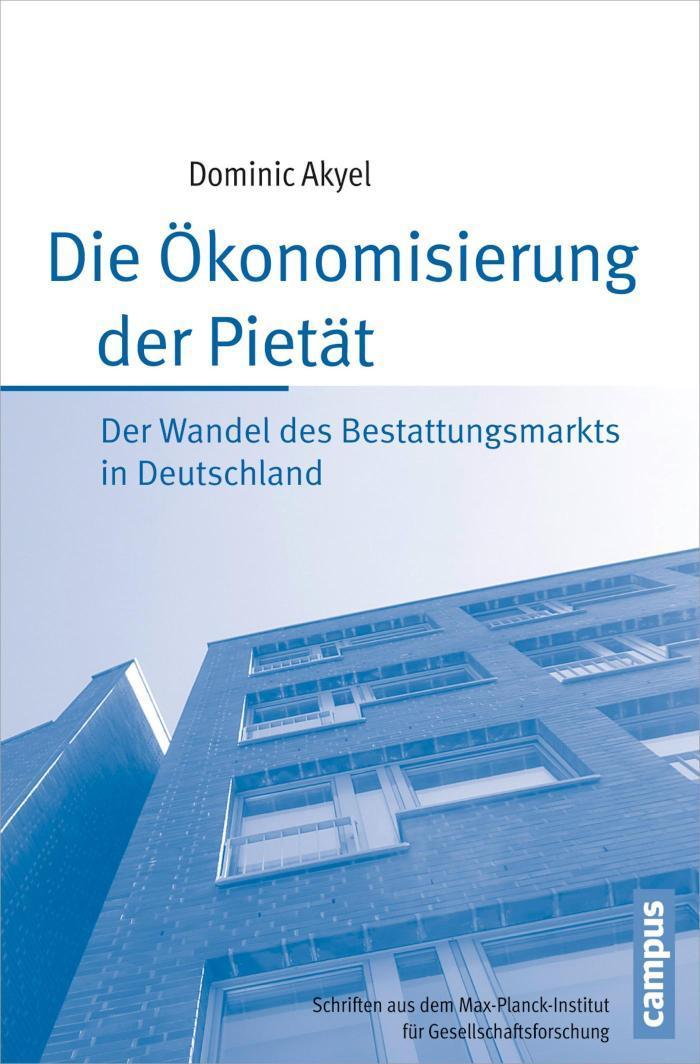 Die Ökonomisierung der Pietät Der Wandel des Bestattungsmarkts in Deutschland