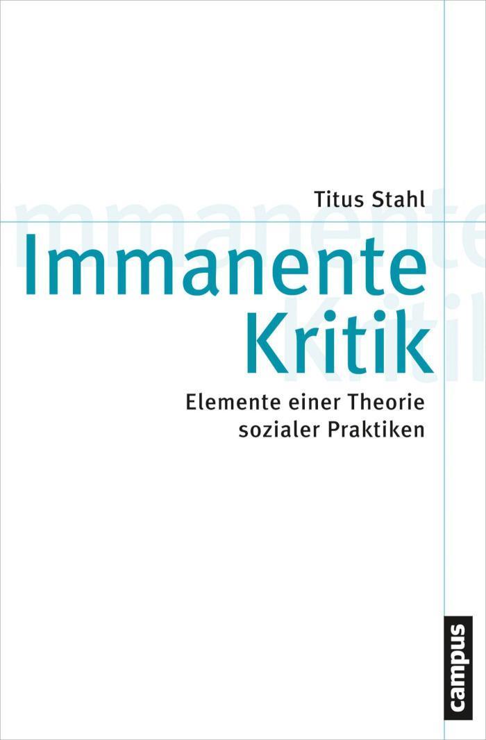 Immanente Kritik Elemente einer Theorie sozialer Praktiken