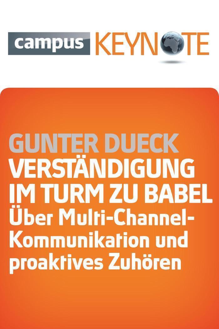 Verständigung im Turm zu Babel Über Multi-Channel-Kommunikation und proaktives Zuhören