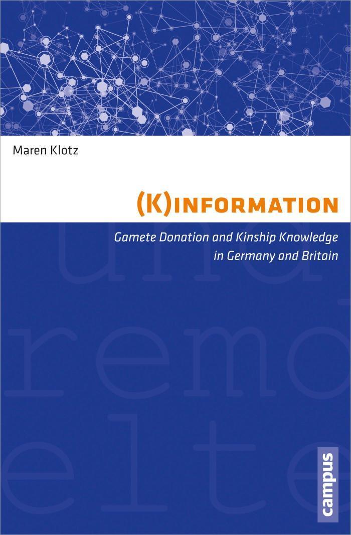 (K)information Gamete Donation and Kinship Knowledge in Germany and Britain