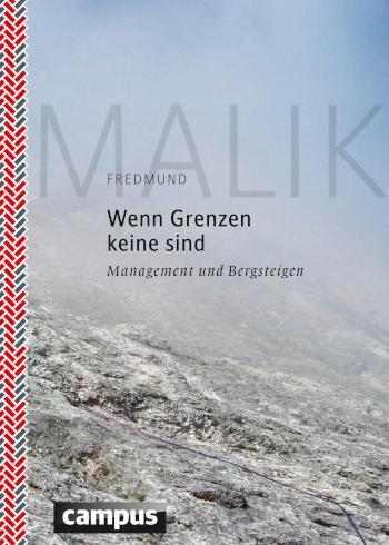 Wenn Grenzen keine sind Management und Bergsteigen