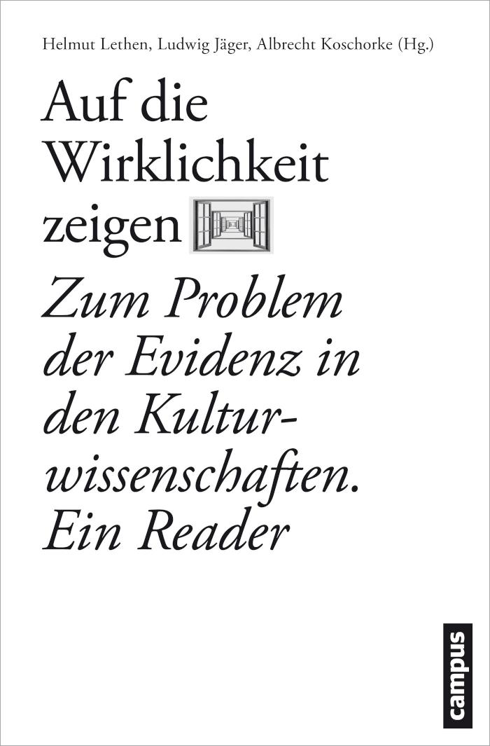 Auf die Wirklichkeit zeigen Zum Problem der Evidenz in den Kulturwissenschaften