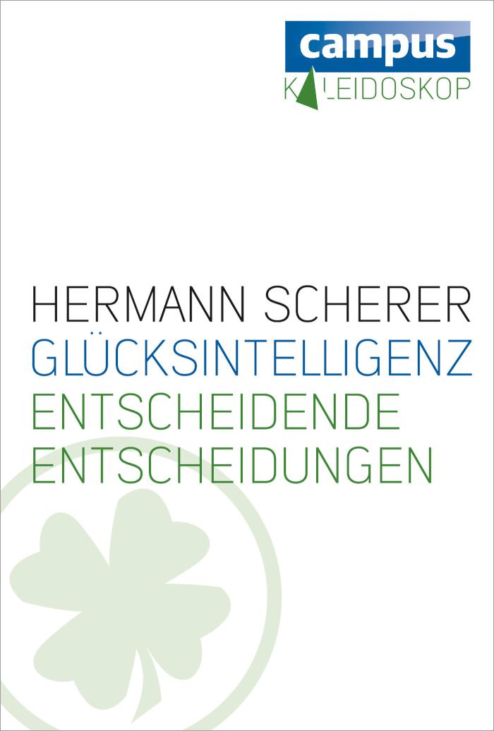 Glücksintelligenz Entscheidende Entscheidungen