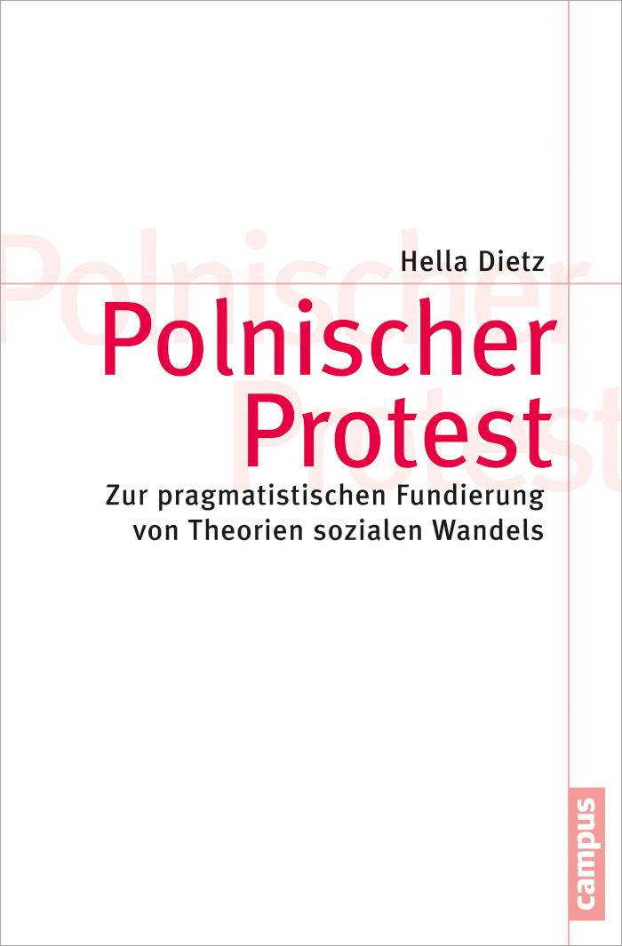 Polnischer Protest Zur pragmatistischen Fundierung von Theorien sozialen Wandels