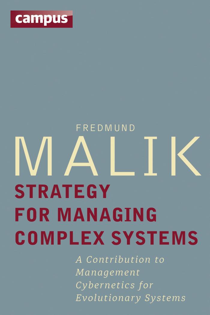 Strategy for Managing Complex Systems A Contribution to Management Cybernetics for Evolutionary Systems