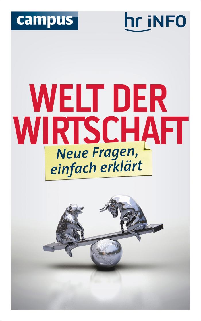 Welt der Wirtschaft Neue Fragen, einfach erklärt