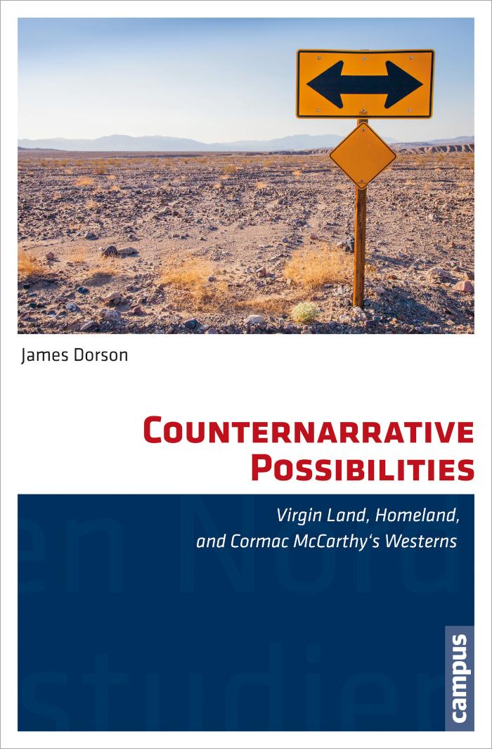 Counternarrative Possibilities Virgin Land, Homeland, and Cormac McCarthy's Westerns