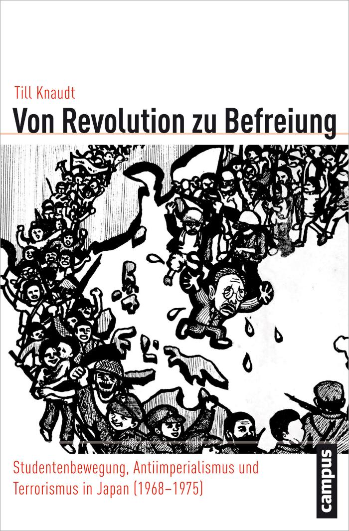 Von Revolution zu Befreiung Studentenbewegung, Antiimperialismus und Terrorismus in Japan (1968-1975)