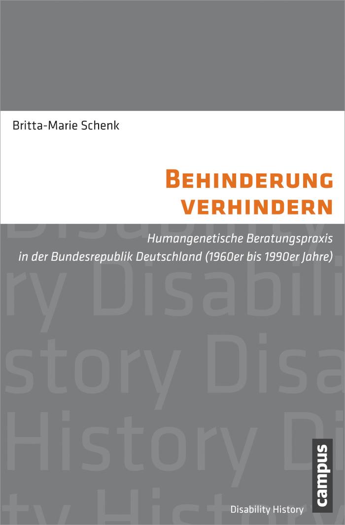 Behinderung verhindern Humangenetische Beratungspraxis in der Bundesrepublik Deutschland (1960er bis 1990er Jahre)