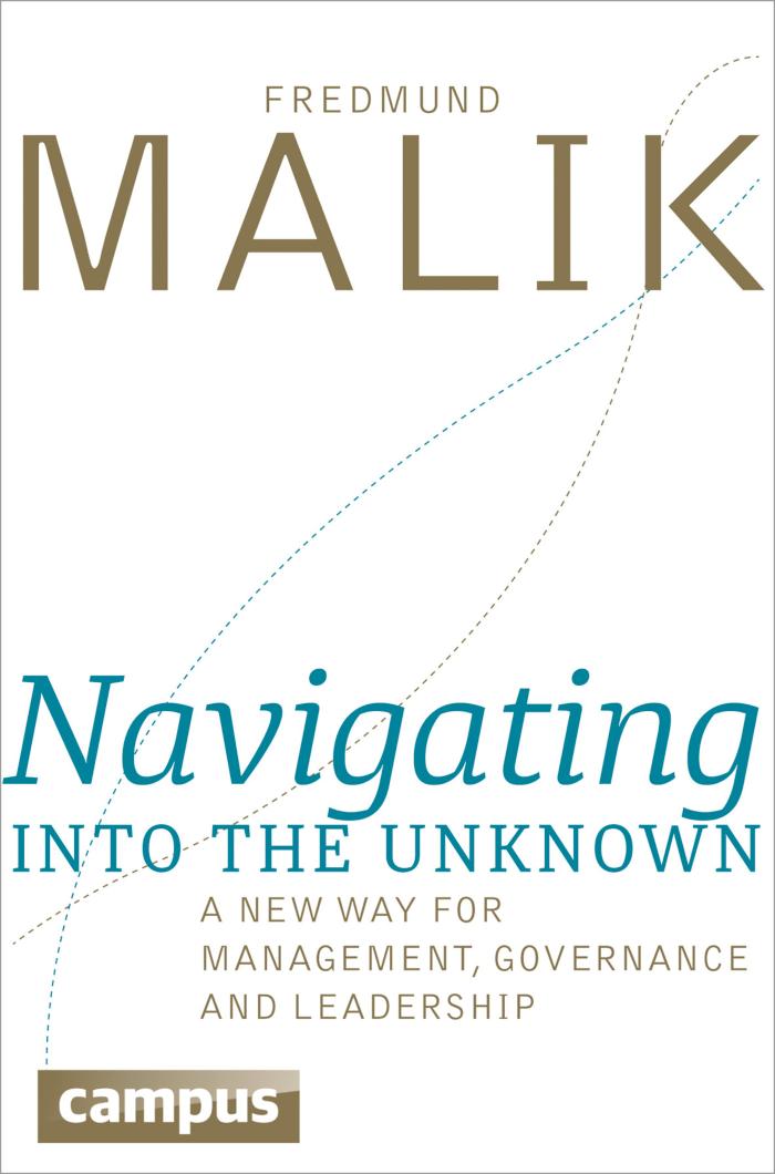 Navigating into the Unknown A new way for management, governance and leadership