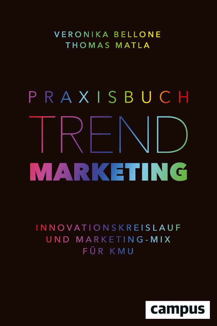 Praxisbuch Trendmarketing Innovationskreislauf und Marketing-Mix für KMU