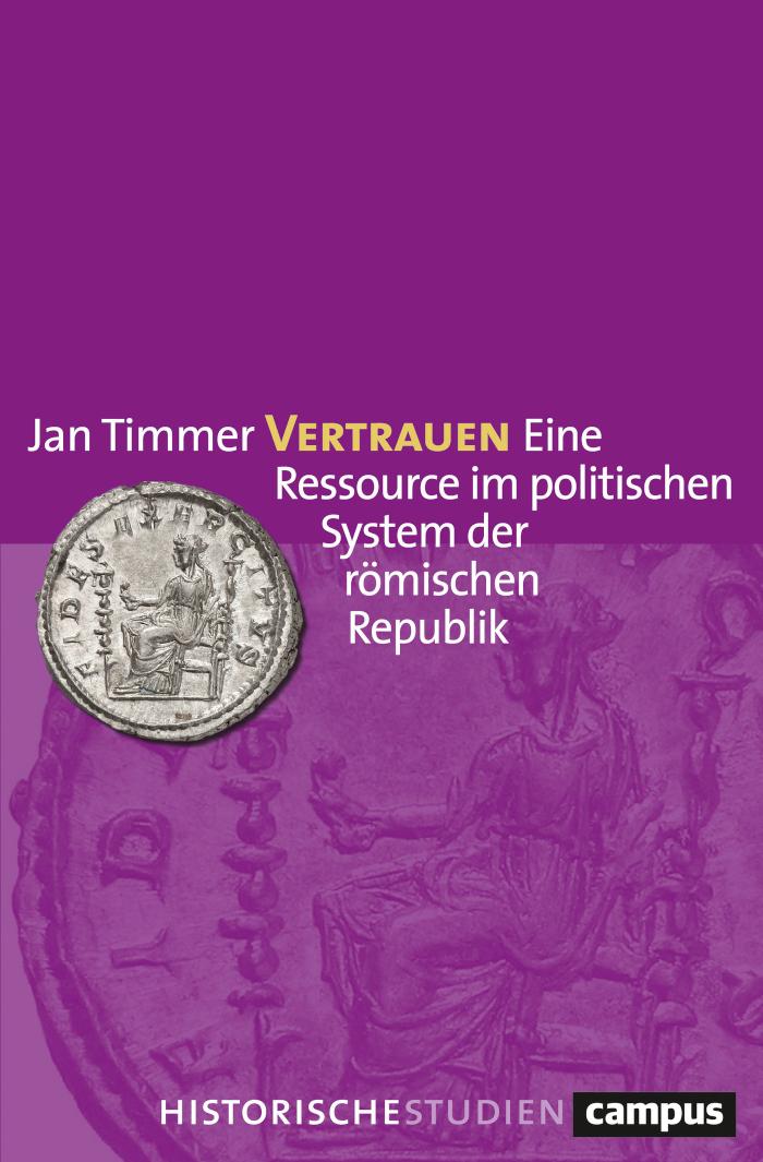 Vertrauen Eine Ressource im politischen System der römischen Republik