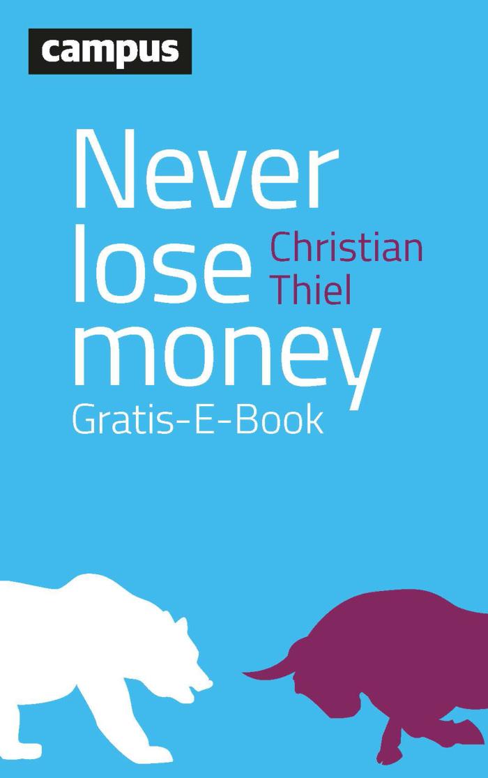 Never lose money Wieso Aktien als langfristige Anlage unerreicht sind