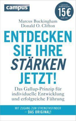 Entdecken Sie Ihre Stärken jetzt! Das Gallup-Prinzip für individuelle Entwicklung