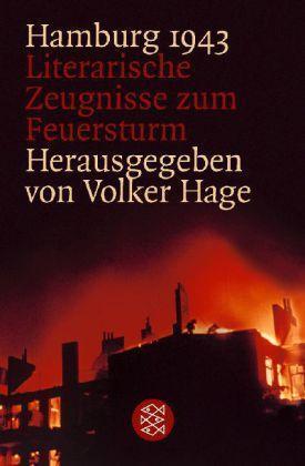 Hamburg 1943 Literarische Zeugnisse zum Feuersturm