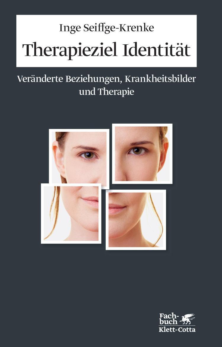 Therapieziel Identität Veränderte Beziehungen, Krankheitsbilder und Therapie