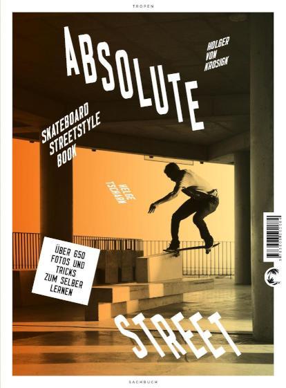 Absolute Street Skateboard Streetstyle Book