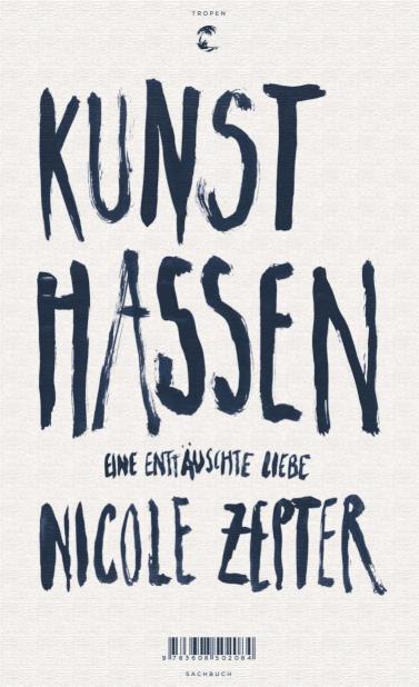 Kunst hassen Eine enttäuschte Liebe