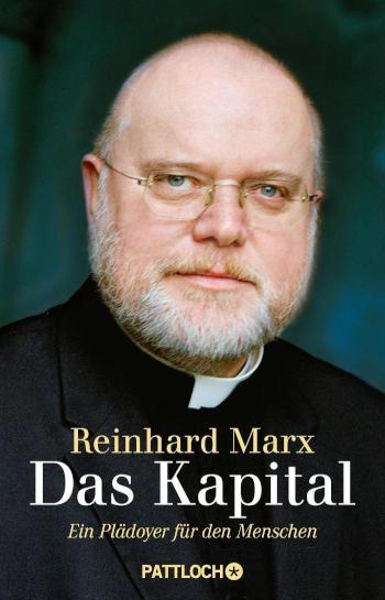 Das Kapital Ein Plädoyer für den Menschen