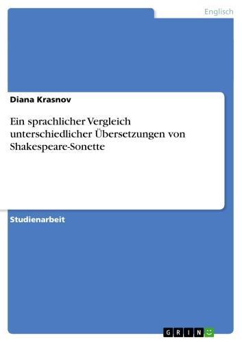 Ein sprachlicher Vergleich unterschiedlicher Übersetzungen von Shakespeare-Sonette 