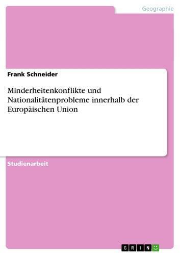 Minderheitenkonflikte und Nationalitätenprobleme innerhalb der Europäischen Union 