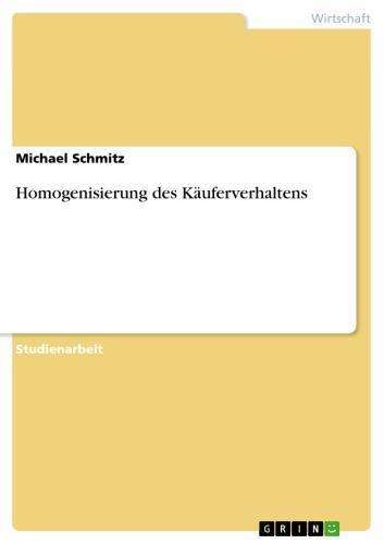 Homogenisierung des Käuferverhaltens 