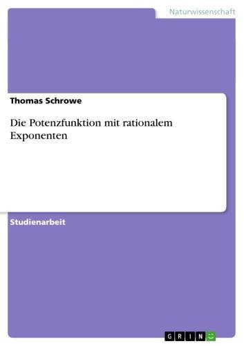 Die Potenzfunktion mit rationalem Exponenten 