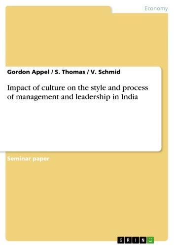 Impact of culture on the style and process of management and leadership in India 