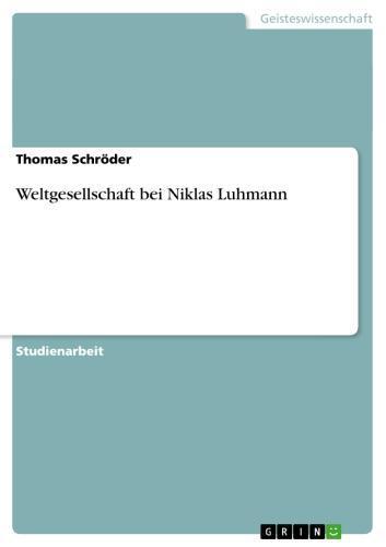 Weltgesellschaft bei Niklas Luhmann 
