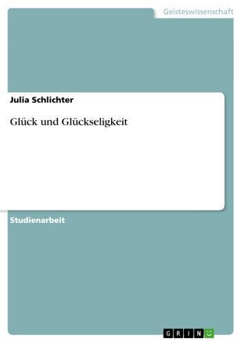 Glück und Glückseligkeit 