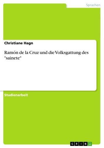 Ramón de la Cruz und die Volksgattung des 'sainete' 