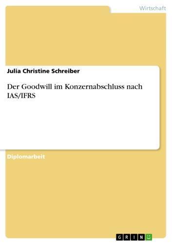 Der Goodwill im Konzernabschluss nach IAS/IFRS 