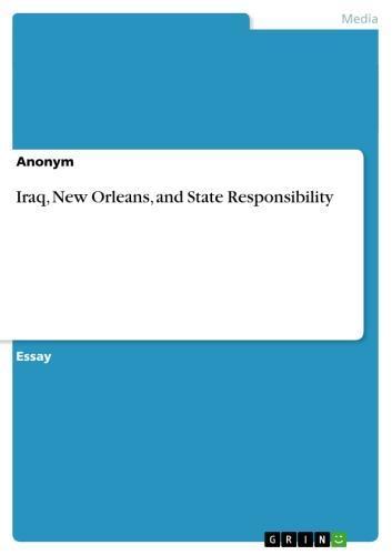 Iraq, New Orleans, and State Responsibility 