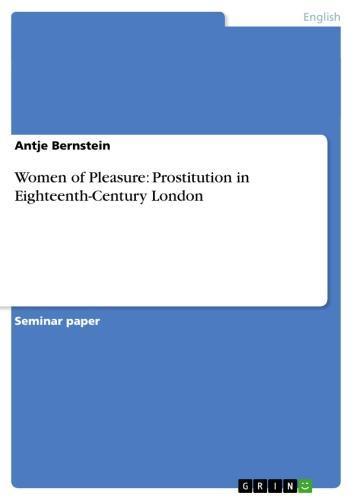 Women of Pleasure: Prostitution in Eighteenth-Century London 