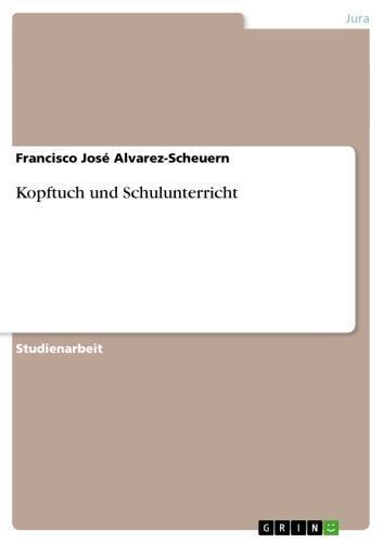 Kopftuch und Schulunterricht 