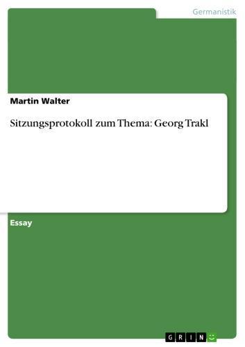 Sitzungsprotokoll zum Thema: Georg Trakl 