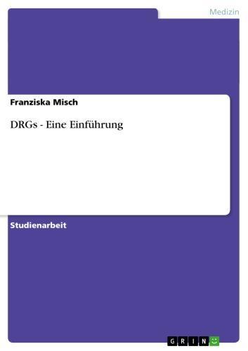 DRGs - Eine Einführung Eine Einführung