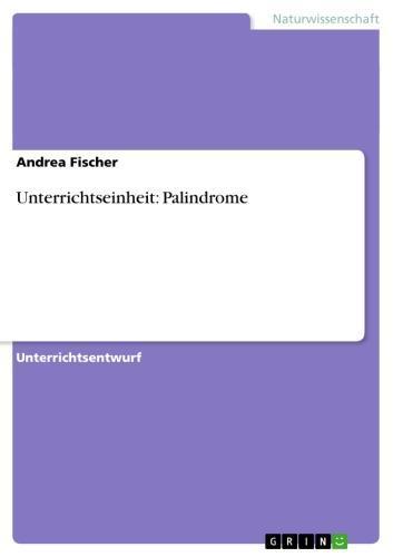 Unterrichtseinheit: Palindrome 