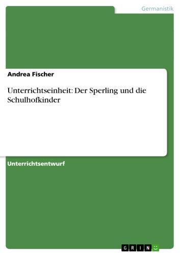 Unterrichtseinheit: Der Sperling und die Schulhofkinder 