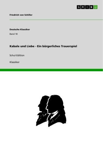 Kabale und Liebe - Ein bürgerliches Trauerspiel Schul-Edition