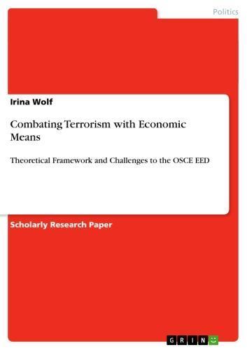 Combating Terrorism with Economic Means Theoretical Framework and Challenges to the OSCE EED