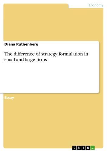 The difference of strategy formulation in small and large firms 