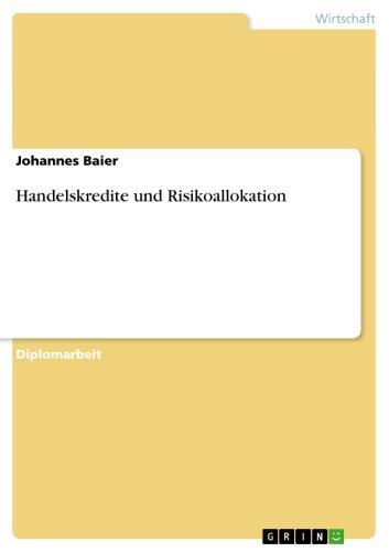 Handelskredite und Risikoallokation 
